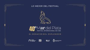LAS PELÍCULAS GANADORAS DEL FESTIVAL DE MAR DEL PLATA EN EL CINE GAUMONT 