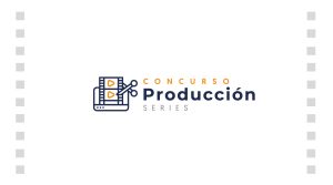 Concurso “Series Cortas de Ficción 2025”