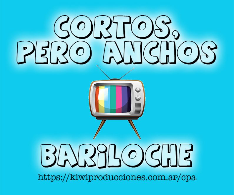 FESTIVAL CORTOS, PERO ANCHOS - BARILOCHE