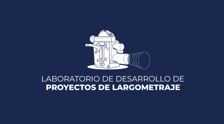 Laboratorio de desarrollo de proyectos de largometraje